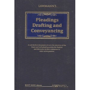 Lawmann's Pleadings Drafting and Conveyancing [HB] by Kant Mani for Kamal Publishers